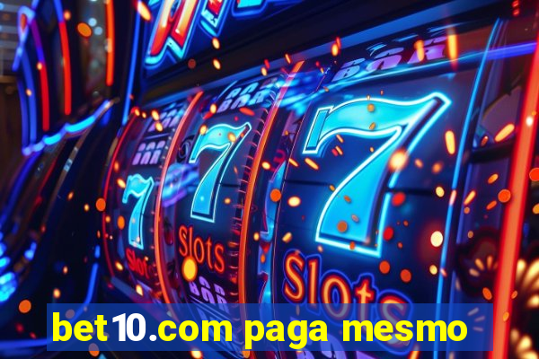 bet10.com paga mesmo